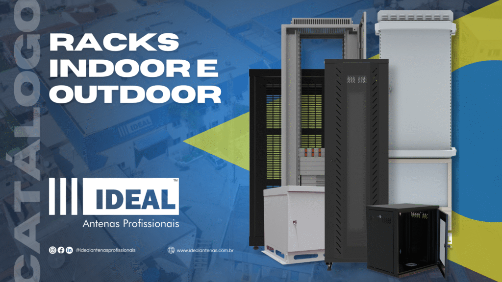 Ideal Antenas Profissionais lança novo catálogo de racks indoor e outdoor com soluções inovadoras